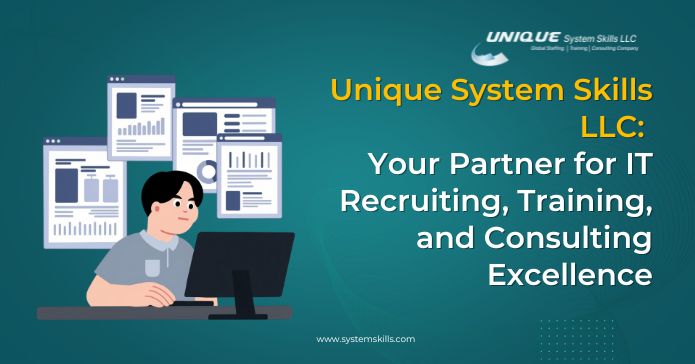 Unique System Skills LLC: Your Partner for IT Recruiting, Training, and Consulting Excellence