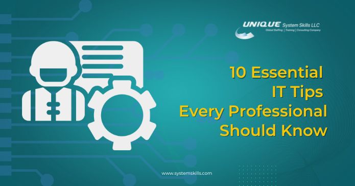 10 Essential IT Tips Every Professional Should Know