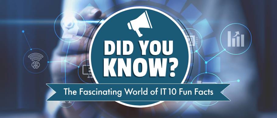 IT 10 Fun Facts