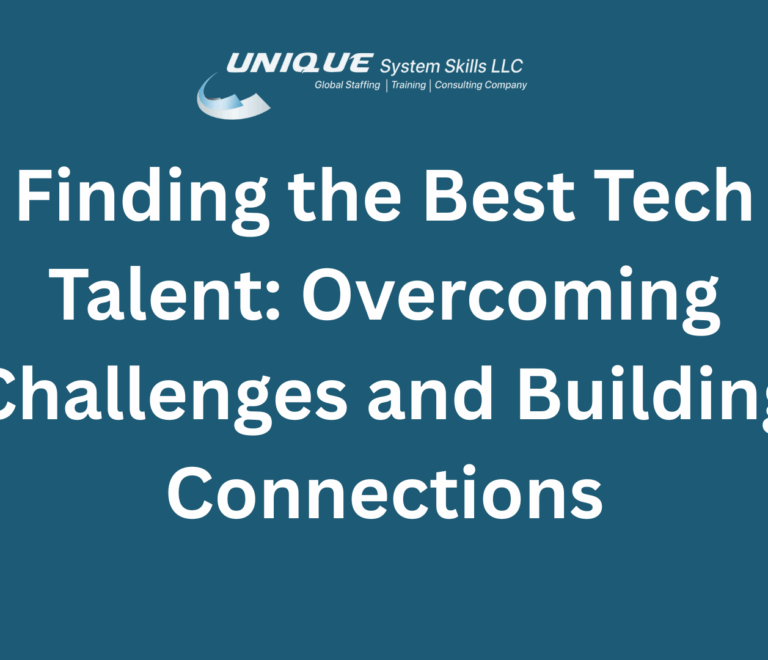 Finding the Best Tech Talent: Overcoming Challenges and Building Connections