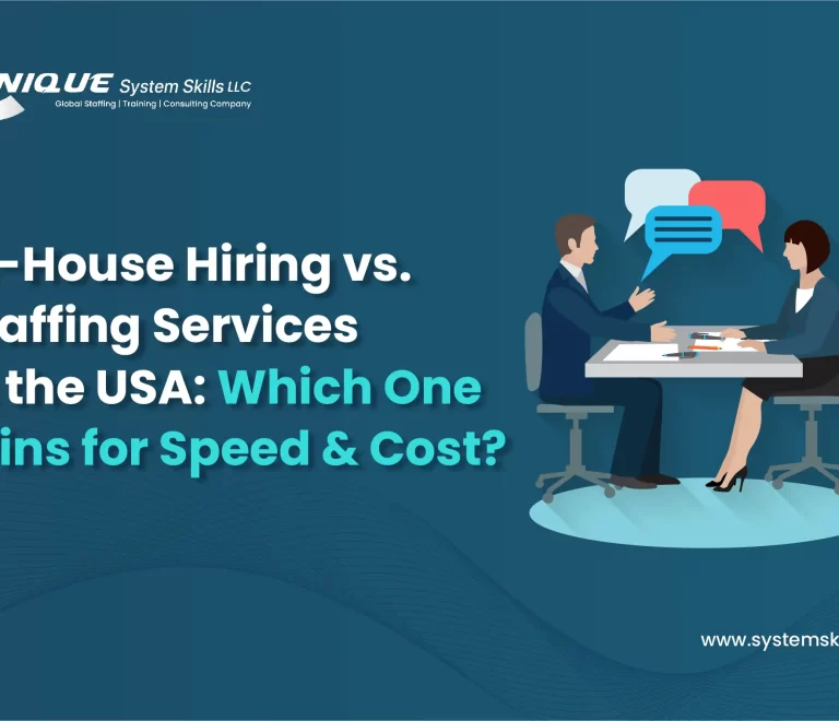 In-House Hiring vs. Staffing Services in the USA: Which One Wins for Speed and Cost?